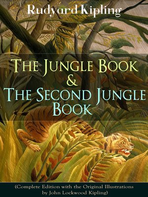 cover image of The Jungle Book & the Second Jungle Book (Complete Edition with the Original Illustrations by John Lockwood Kipling)